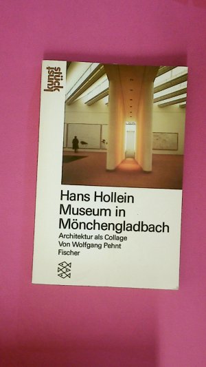 gebrauchtes Buch – Pehnt, Wolfgang; Hollein – HANS HOLLEIN, MUSEUM IN MÖNCHENGLADBACH 3934. Architektur als Collage