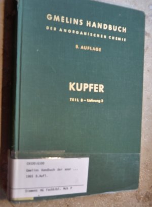 Gmelins Handbuch der anorganischen Chemie Cu Kupfer Systemnr. 60 Teil B3