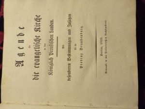 Agende für die evangelische Kirche in den Königlich Preußischen Landen., Mit besonderen Bestimmungen und Zusätzen für die Provinz Brandenburg.