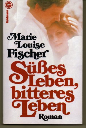 gebrauchtes Buch – Fischer, Marie L – Süsses Leben - bitteres Leben