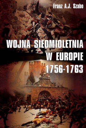 WOJNA SIEDMIOLETNIA W EUROPIE 1756-1763