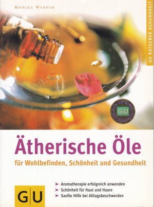 gebrauchtes Buch – Monika Werner – Ätherische Öle für Wohlbefinden, Schönheit und Gesundheit