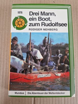 gebrauchtes Buch – Rüdiger Nehberg – Drei Mann, ein Boot, zum Rudolfsee.