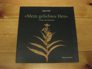 gebrauchtes Buch – Jürgen Dahl – Mein geliebtes Heu Notizen zum Herbarium