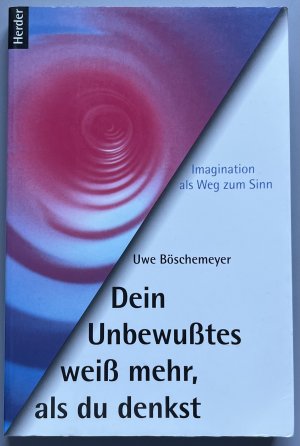 Dein Unbewusstes weiss mehr, als du denkst