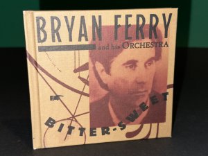 Bryan Ferry and his orchestra: Bitter-sweet