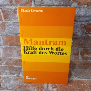 Mantram: Hilfe durch die Kraft des Wortes