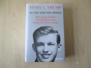 gebrauchtes Buch – Trump, Mary L – Zu viel und nie genug - wie meine Familie den gefährlichsten Mann der Welt erschuf