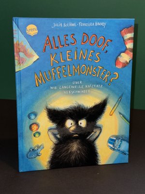 Alles doof, kleines Muffelmonster? oder Wie Langeweile ratzfatz verschwindet