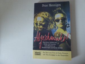 gebrauchtes Buch – Peter Mennigen – Abgeschminkt. Das Buch zum Film mit Katja Riemann und Nina Kronjäger. TB