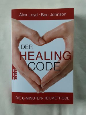 gebrauchtes Buch – Loyd, Alex; Johnson – Der Healing Code - Die 6-Minuten-Heilmethode