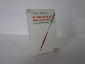 gebrauchtes Buch – Volkmar Schneider – Brisante Fälle auf dem Seziertisch - Zeitzeuge Rechtsmedizin