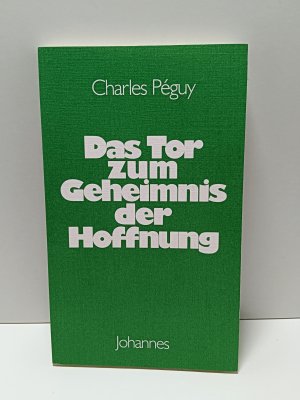 gebrauchtes Buch – Charles Péguy – Das Tor zum Geheimnis der Hoffnung