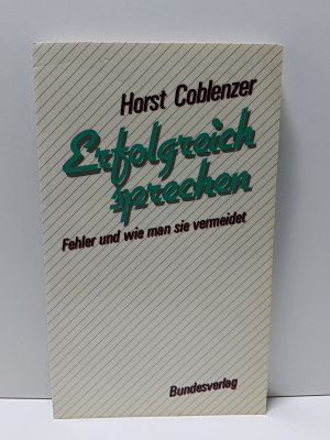 gebrauchtes Buch – Horst Coblenzer – Erfolgreich sprechen