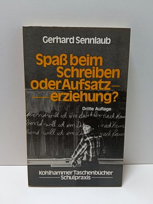 Spass beim Schreiben oder Aufsatzerziehung?