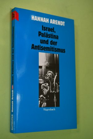 Israel, Palästina und der Antisemitismus : Aufsätze. Hrsg. von Eike Geisel und Klaus Bittermann. Aus dem Amerikan. von Eike Geisel / Wagenbachs Taschenbuch […]