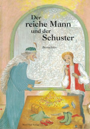 Der reiche Mann und der Schuster. Eine Fabel von Aesop illustriert von Bernadette