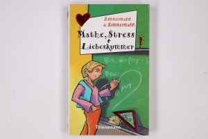 gebrauchtes Buch – Zimmermann, Hans-Günther – MATHE, STRESS + LIEBESKUMMER!.