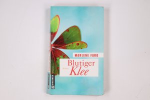 gebrauchtes Buch – Marlene Faro – BLUTIGER KLEE. Roman