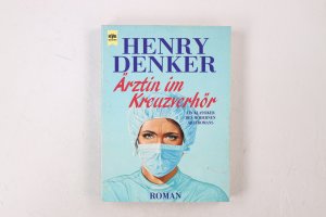 gebrauchtes Buch – Denker – ÄRZTIN IM KREUZVERHÖR.