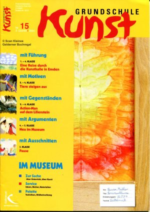 Grundschule Kunst 15 - 2/2004: IM MUSEUM / mit Materialpaket (vollständig)