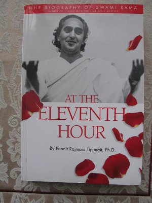 At The Eleventh Hour - The Biography of Swami Rama