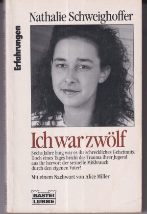 gebrauchtes Buch – Nathalie Schweighoffer – Ich war zwölf ...