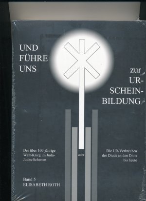 Und führe uns zur Urscheinbildung - Band 5 +++NEU+++