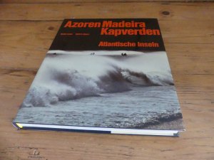 gebrauchtes Buch – Walter Imber – Azoren, Madeira, Kapverden. Atlantische Inseln