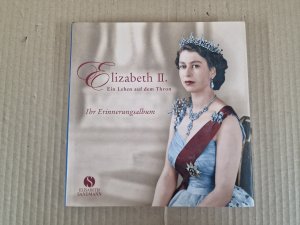 gebrauchtes Buch – Jane Roberts – Elizabeth II. - Ein Leben auf dem Thron. Ihr Erinnerungsalbum