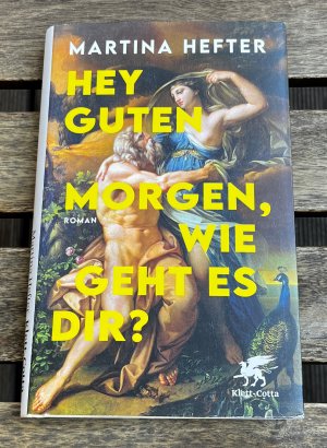 gebrauchtes Buch – Martina Hefter – Hey guten Morgen, wie geht es dir? - Roman | Deutscher Buchpreis 2024