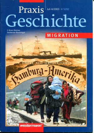 gebrauchtes Buch – pädagogisch-didaktische Fachzeitschrift – Praxis Geschichte 4/2003: MIGRATION / mit OH-Folie "Migration - BRD 1960er Jahre"