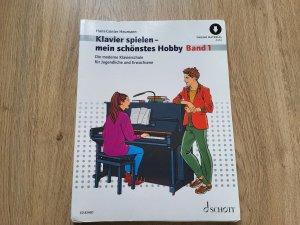 Klavier spielen - mein schönstes Hobby: Klavier spielen - mein schönstes Hobby