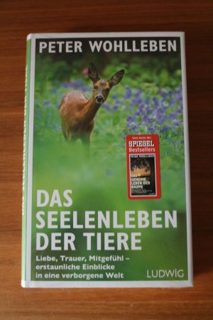 gebrauchtes Buch – Peter Wohlleben – Das Seelenleben der Tiere - Liebe, Trauer, Mitgefühl - erstaunliche Einblicke in eine verborgene Welt NEU OVP