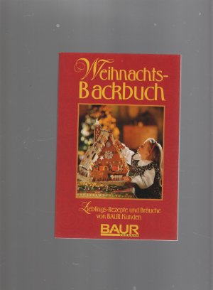 gebrauchtes Buch – Inge Uffelmann – Weihnachts-Backbuch - Lieblingsrezepte von BAUR Kunden und liebevolle Ideen für die Adventszeit