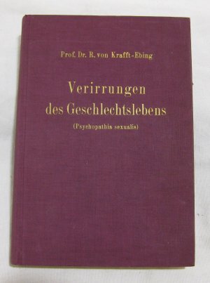 Verirrungen des Geschlechtslebens (Psychopathia sexualis)