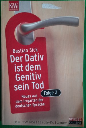 gebrauchtes Buch – Bastian Sick – Der Dativ ist dem Genitiv sein Tod 2