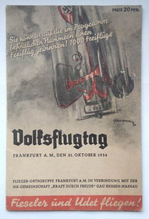 Volksflugtag. Frankfurt a. M., den 21. Oktober 1934. Veranstalter: Flieger-Ortsgruppe Frankfurt a. M. in Verbindung mit NS-Gemeinschaft „Kraft durch Freude […]