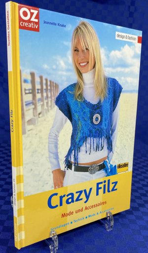 gebrauchtes Buch – Jeanette Knake – Crazy Filz - Mode und Accessoires - Grundlagen, Technik, Mode und Accessoires