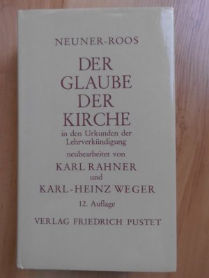 gebrauchtes Buch – Neuner, Josef; Roos – Der Glaube der Kirche in den Urkunden der Lehrverkündigung