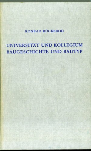 Universität und Kollegium, Baugeschichte und Bautyp