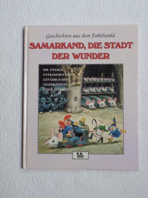 Geschichten aus dem Fabelwald Samarkand , die Stadt der Wunder