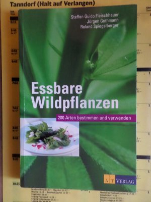 gebrauchtes Buch – Fleischhauer, Steffen Guido – Essbare Wildpflanzen - 200 Arten bestimmen und verwenden