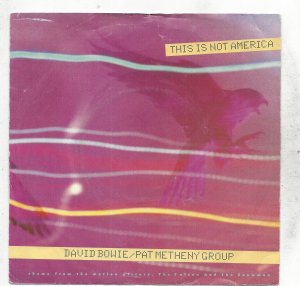 David Bowie  +  Pat Metheny Group + This Is Not America - Vinyl Single 1983