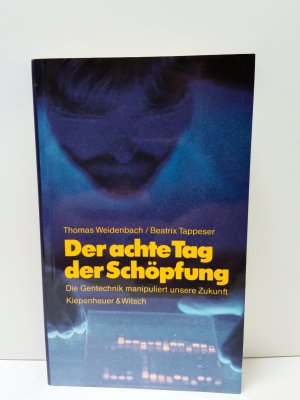 gebrauchtes Buch – Weidenbach, Thomas; Tappeser – Der achte Tag der Schöpfung