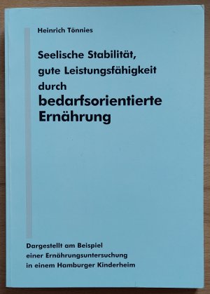 Seelische Stabilität, gute Leistungsfähigkeit durch bedarfsorientierte Ernährung - Dargestellt am Beispiel einer Ernährungsuntersuchung in einem Hamburger […]