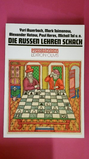 gebrauchtes Buch – Averbach, Jurij L – DIE RUSSEN LEHREN SCHACH. 24 Lektionen