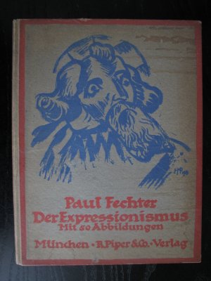 Der Expressionismus. Mit 50 Abbildungen