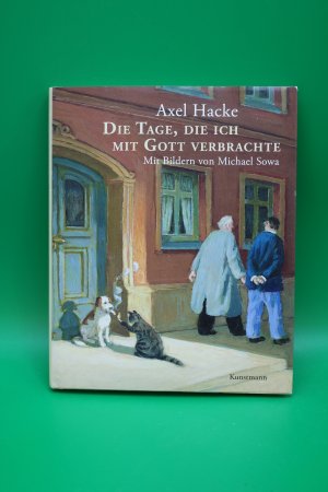 gebrauchtes Buch – Axel Hacke – Die Tage, die ich mit Gott verbrachte