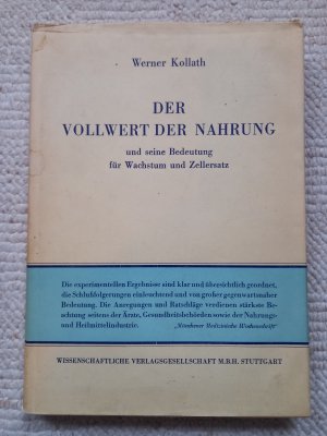 Der Vollwert der Nahrung und seine Bedeutung für Wachstum und Zellersatz